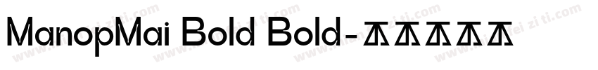 ManopMai Bold Bold字体转换